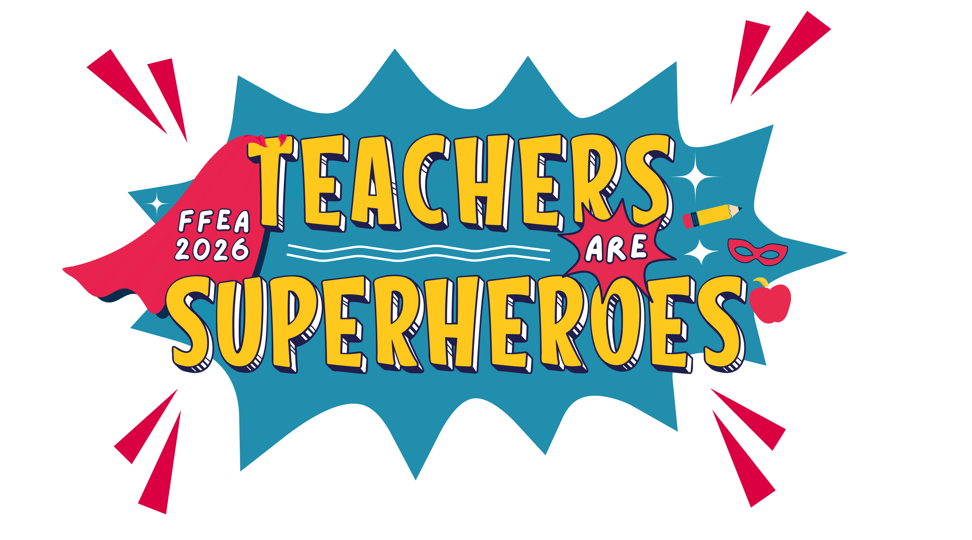 FFEA 2026 Teachers are Superheroes